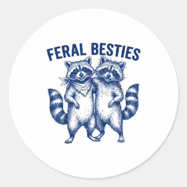 Ssum Feral Ies Matching Friend Twinning Funny Bff  Classic Round Sticker (Front)