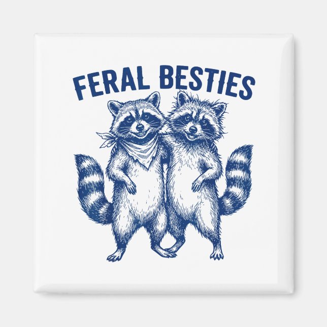 Ssum Feral Ies Matching Friend Twinning Funny Bff  Magnet (Front)