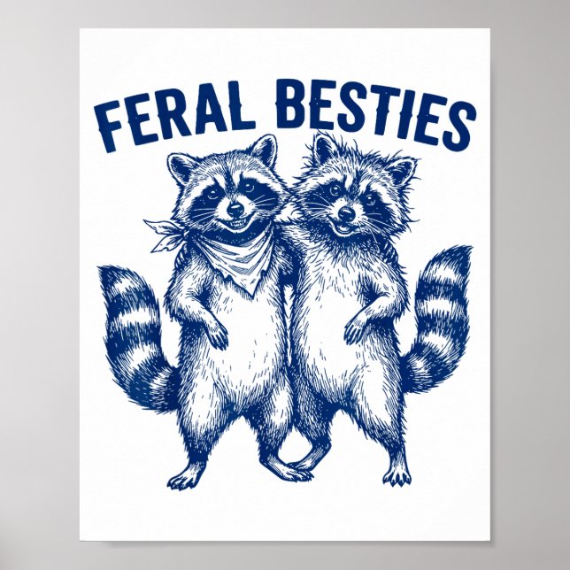Ssum Feral Ies Matching Friend Twinning Funny Bff  Poster (Front)