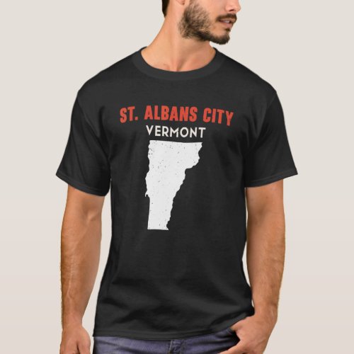 St  Albans city Vermont USA State America Travel V T_Shirt