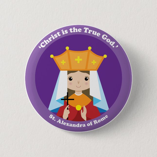 St. Alexandra of Rome Pinback Button (Front)