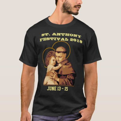 ST ANTHONY OF PADUA EVENT FESTIVAL FEAST T_Shirt