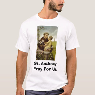 St. Anthony Pray For Us T-Shirt