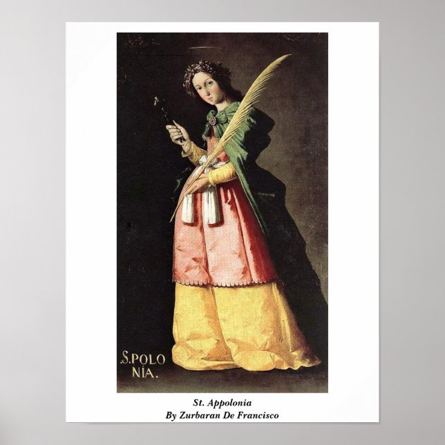 St. Appolonia By Zurbaran De Francisco Poster (Front)