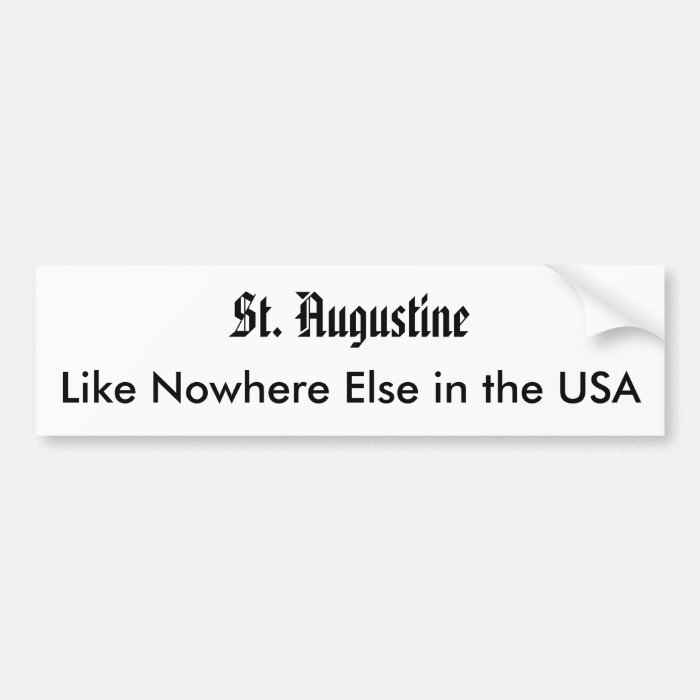 St. Augustine, Like Nowhere Else bumper sticker