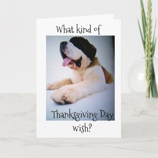 ST. BERNARD SENDS "HUGE" THANKSGIVING WISHES HOLIDAY CARD (Front)