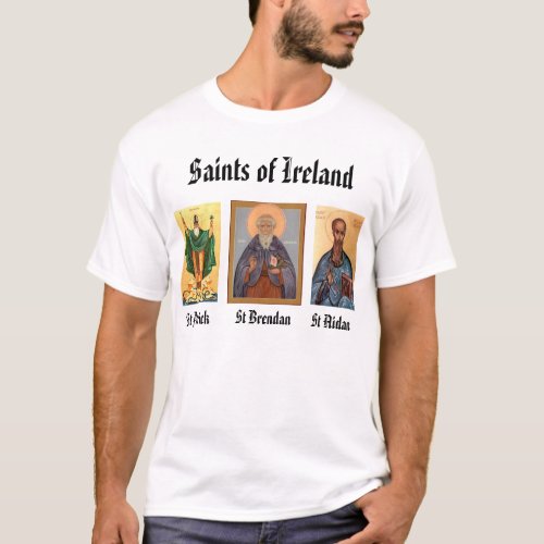 St Brendan patrick aidan Saints of Irelan T_Shirt