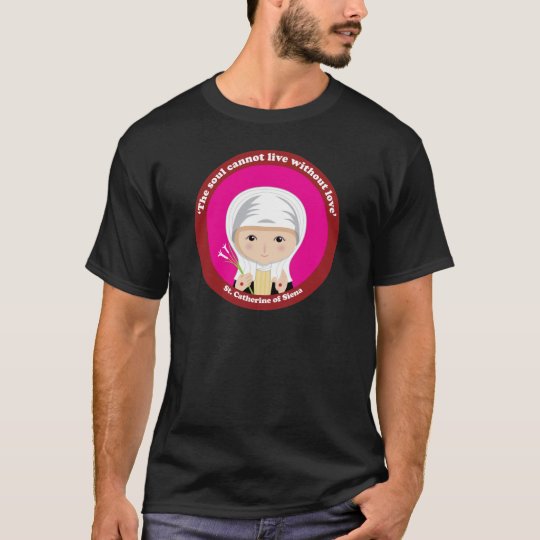 St. Catherine of Siena T-Shirt