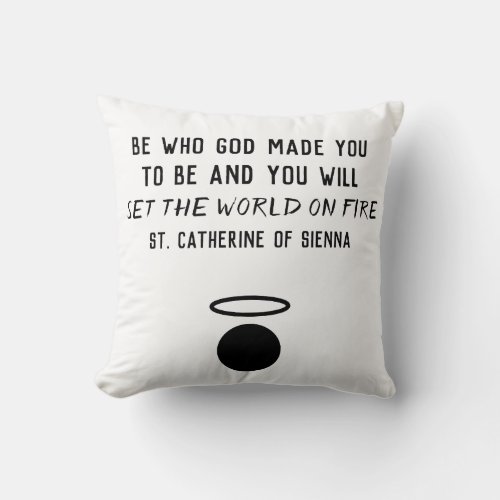 St Catherine of Sienna Quote Throw Pillow