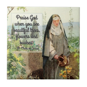 St Clare of Assisi Watering Flowers (M 065; Quote) Ceramic Tile