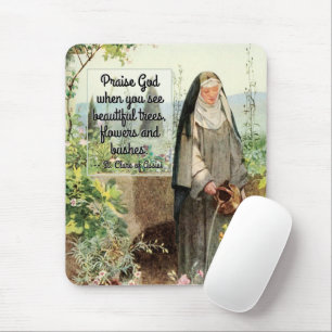 St Clare of Assisi Watering Flowers (M 065; Quote) Mouse Pad
