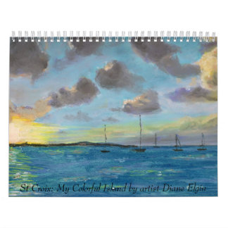 St Croix: My Colorful Island by art... Calendar