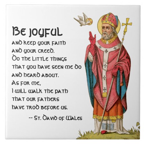 St David of Wales P 001 with Famous Quote Ceramic Tile