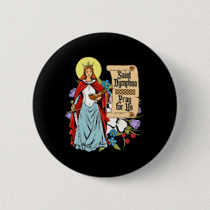 St Dymphna Purity Lily Patron Saint Mental Health Button