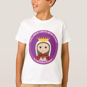 St. Elizabeth of Hungary T-Shirt