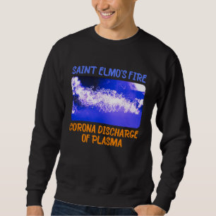 St Elmo's Fire Corona Discharge Plasma Sweatshirt