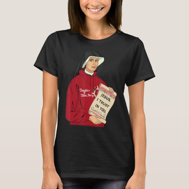 St Faustina Kowalska Great Love Catholic Quote Div T-Shirt (Front)