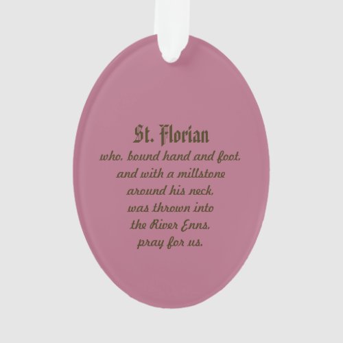 St Florian of Lorch PM 03 Acrylic Ornament