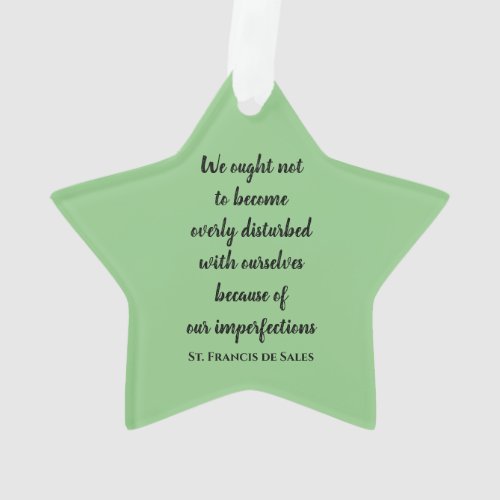 St Francis de Sales Quotes Acrylic Ornament