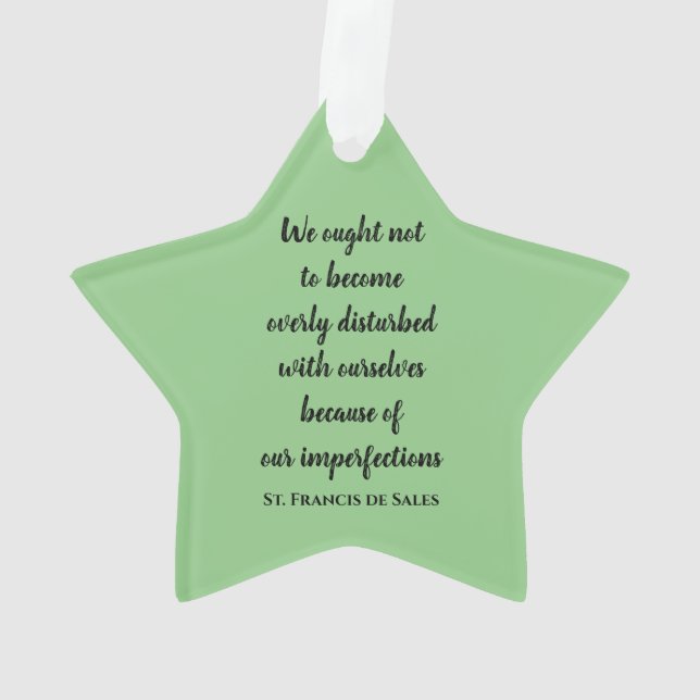 St Francis de Sales Quotes Acrylic Ornament (Back)