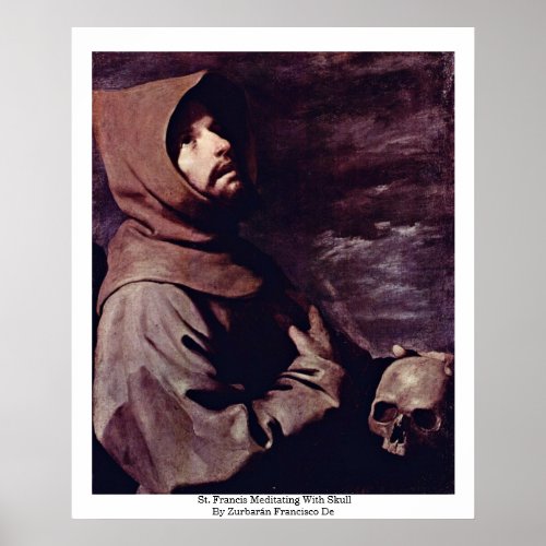 St Francis Meditating With Skull Poster