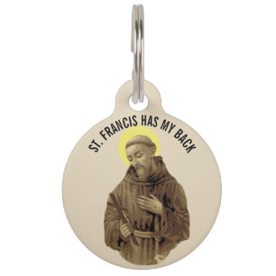 St. Francis of Assisi has my back Pet ID Tag