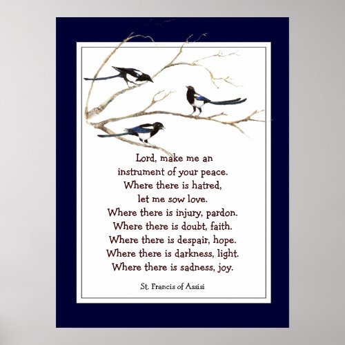 St Francis of Assisi Prayer with Magpie Birds Poster