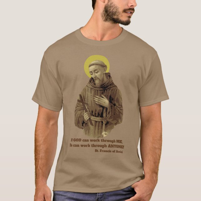 St. Francis of Assisi Quote T-Shirt (Front)