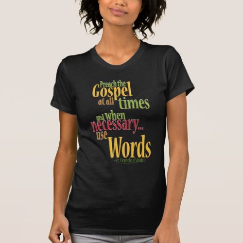 St Francis of Assisi Quote T_Shirt