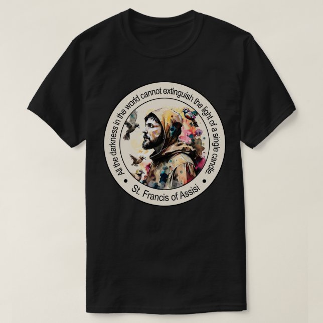 St Francis of Assisi Religious Quotes Gift Inspiri T-Shirt (Design Front)
