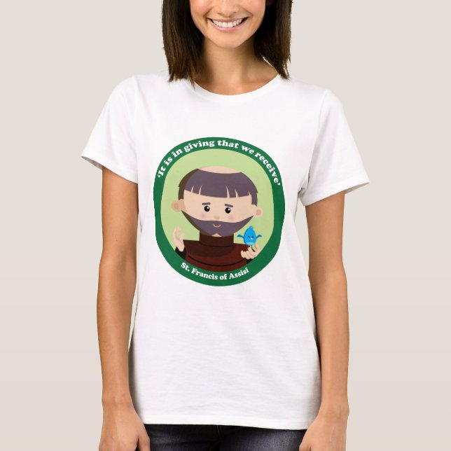 St. Francis of Assisi T-Shirt (Front)