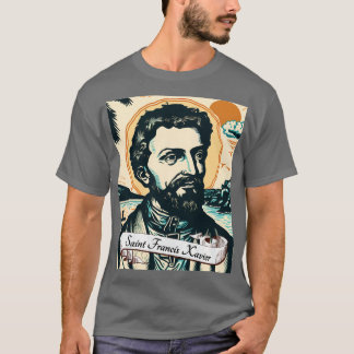 St Francis Xavier Catholic Church Saints Religious T-Shirt