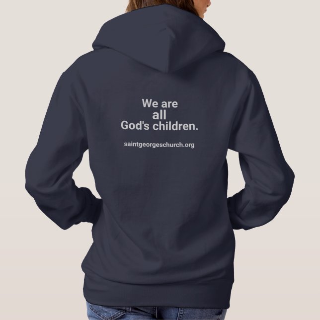 St. George's / We are all Gods's children. T-shirt Hoodie (Back)