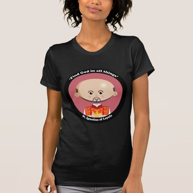 St. Ignatius of Loyola T-Shirt (Front)