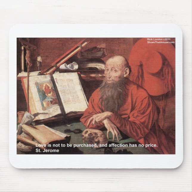 St Jerome Quote Love Not Purchased Gifts & Cards Mouse Pad (Front)