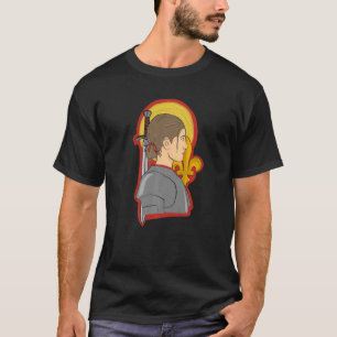 St Joan Of Arc Am Not Afraid I Was Born Do This Sa T-Shirt