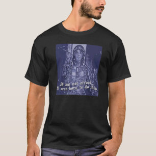 St Joan Of Arc Catholic Saints Not Afraid T-Shirt