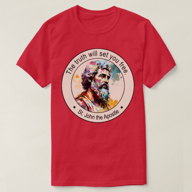 St John the Apostle Religious Quotes Gift Inspirin T-Shirt (Design Front)