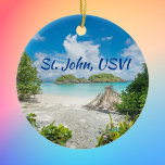 St. John U S Virgin Islands beach photo Ceramic Ornament<br><div class="desc">Beach photo of St. John US Virgin Islands for warm tropical memories.</div>