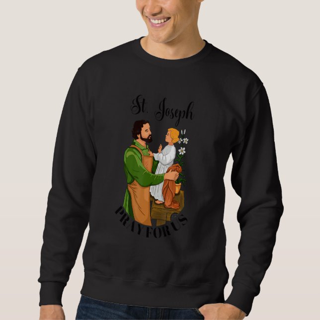 St Joseph and Child Jesus Consecration Catholic Sa Sweatshirt (Front)