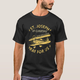 St Joseph Of Cupertino Patron Saint Of Pilots Avia T-Shirt