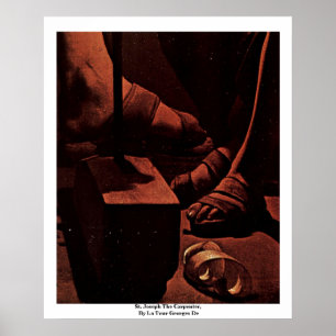 St. Joseph The Carpenter, By La Tour Georges De Poster