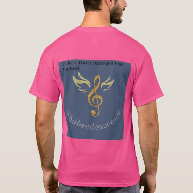 St.Jude - Doctor, Doctor give Them The News T-Shirt (Back)