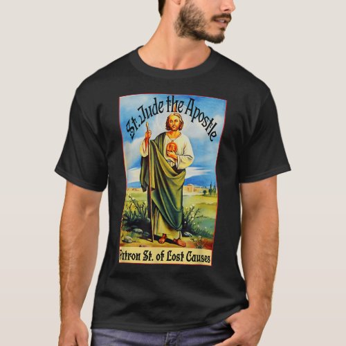 St Jude the Apostle of Jesus Lost Causes Patron S T_Shirt