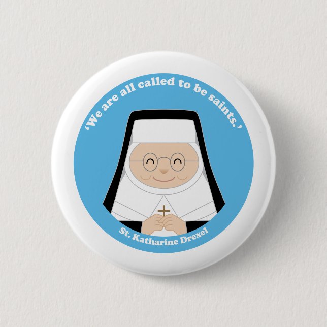 St. Katharine Drexel Pinback Button (Front)