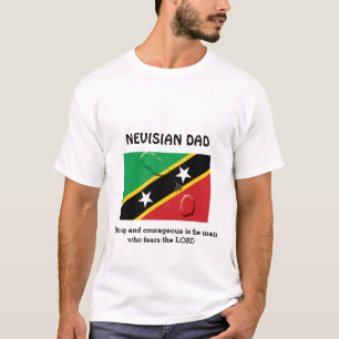 ST KITTS NEVISIAN DAD Strong Courageous Customized T-Shirt
