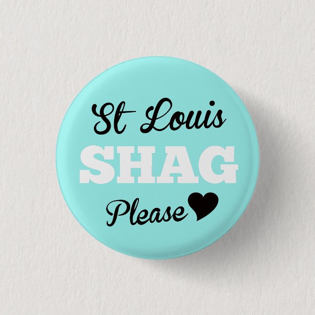 St Louis Shag Please Ice Pinback Button (Front)