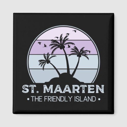 St Maarten The friendly Island retro Sint Martin Magnet