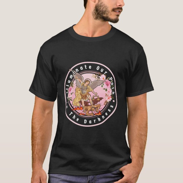 St Michael Illuminate Our Path In The Darkness T-Shirt (Front)