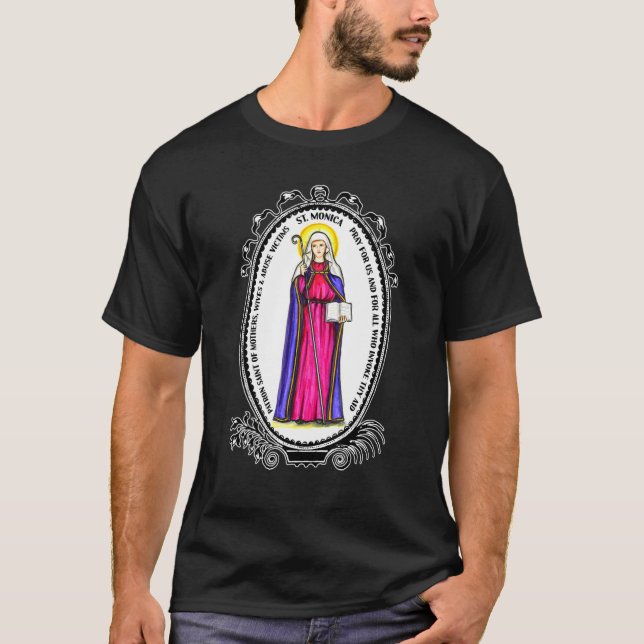 St Monica Prayer Unfaithfulness Victims Wives Cath T-Shirt (Front)